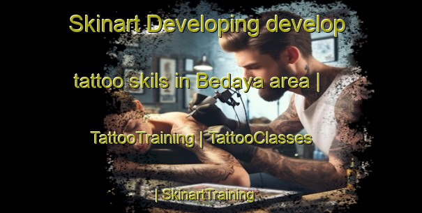 Skinart Developing develop tattoo skils in Bedaya area | TattooTraining | TattooClasses | SkinartTraining-Chad